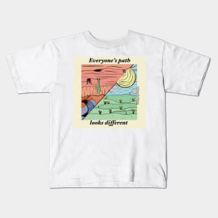 Everyone’s path looks different #1b Kids T-Shirt